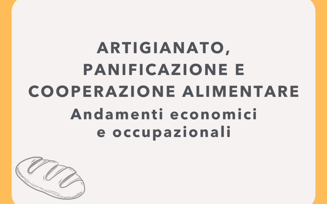 Artigianato, panificazione e cooperazione alimentare. Dati 2022