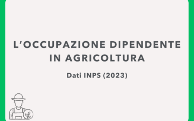 L’occupazione dipendente in agricoltura (2023)